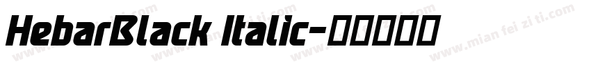 HebarBlack Italic字体转换